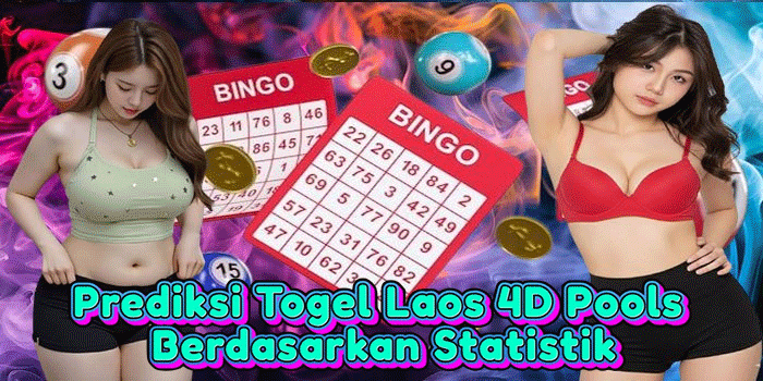 Prediksi Togel Laos 4D Pools Berdasarkan Statistik