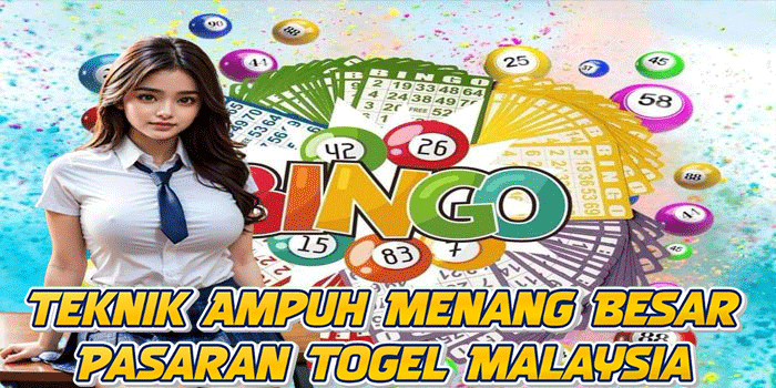 Teknik Ampuh Menang Besar Pasaran Togel Malaysia